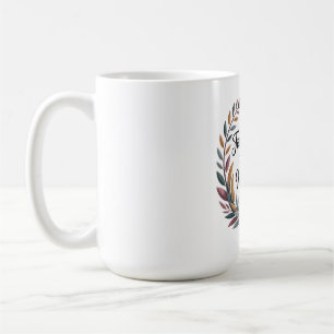 Die Grundlage des Lebens ist die Fürsorge der Mutt Kaffeetasse
