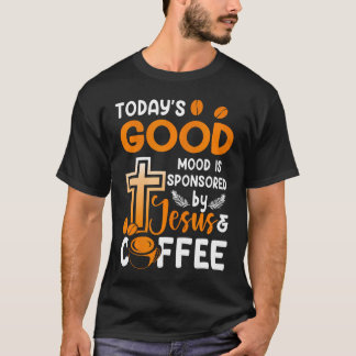 Die gute Laune der Religion von heute wird von Jes T-Shirt