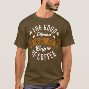 Die gute Mischung mit einer Tasse Kaffee-Spaß T-Shirt