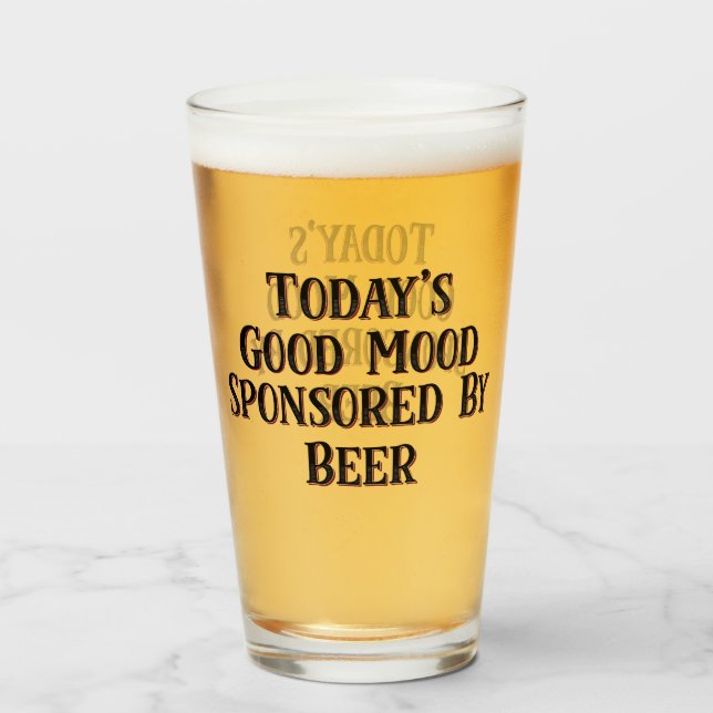 Die gute Stimmung von heute, gesponsert von Bier Glas (Vorne (Gefüllt))