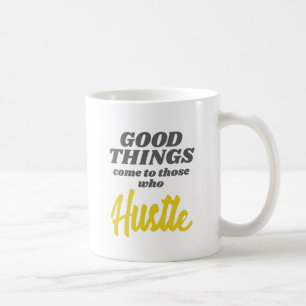 Die guten Dinge für Unternehmer kommen zu denen, d Kaffeetasse