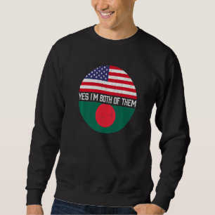 Die halbe Amerikanerin in Bangladesch, ihre Flagge Sweatshirt