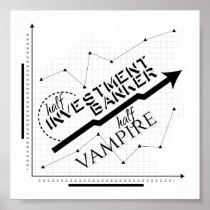 Die halbe Investmentbank, halb Vampire Poster