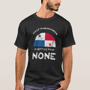 Die halbe Panamanerin ist besser als keine Republi T-Shirt