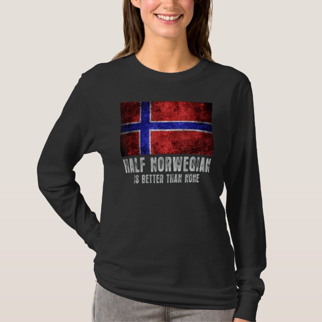 Die Hälfte Norwegens ist besser als keine Norweger T-Shirt (Vorderseite)