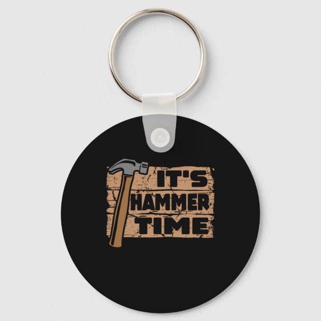Die Hammer Time Funny Carpenter Holzbearbeitung Schlüsselanhänger (Vorderseite)