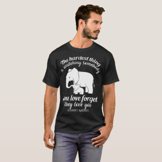die härteste Sache passt etwas Sie Liebe f auf T-Shirt