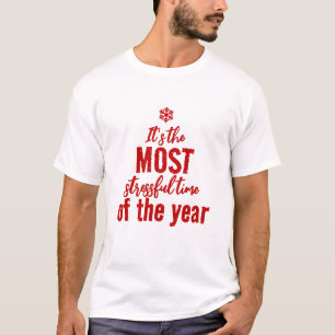 Die hartnäckigste Zeit des Jahres T-Shirt