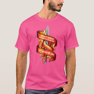 Die heilige Johanna von Arc Ich habe keine Angst I T-Shirt