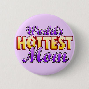 Die heißeste Mama der Welt Button