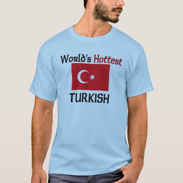 Die heißeste Türkin der Welt T-Shirt (Vorderseite)