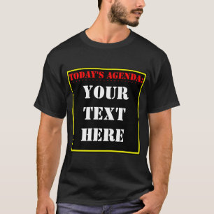 Die heutige Agenda: ? T-Shirt
