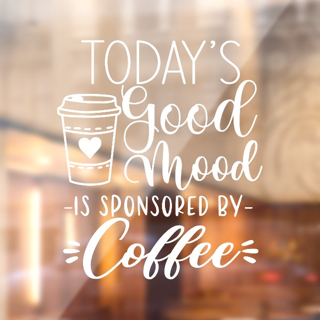 Die heutige gute Stimmung wird durch die Dekoratio Fensteraufkleber (Blatt 2)