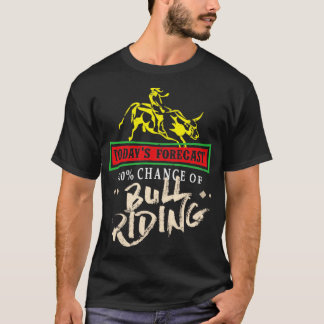 Die heutige Prognose: 100 Chance auf ein Reitschif T-Shirt