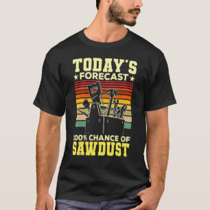 Die heutige Prognose für die Holzbearbeitung von S T-Shirt