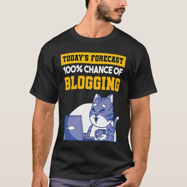 Die heutige Prognose von 100 Chancen auf Bloggen i T-Shirt (Vorderseite)