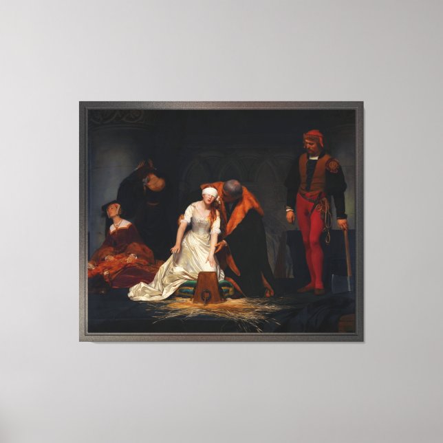 Die Hinrichtung von Lady Jane Gray durch Paul Dela Leinwanddruck (Vorderseite)
