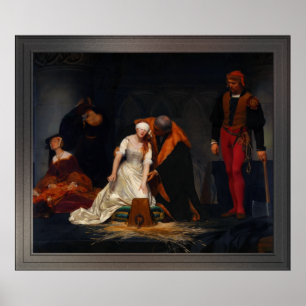 Die Hinrichtung von Lady Jane Grey von Paul Delaro Poster