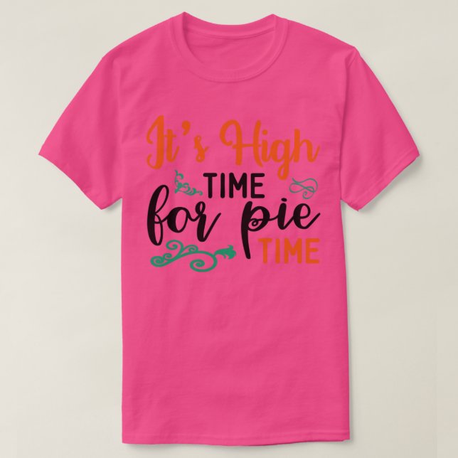 Die höchste Zeit für Pie Time T-Shirt (Design vorne)