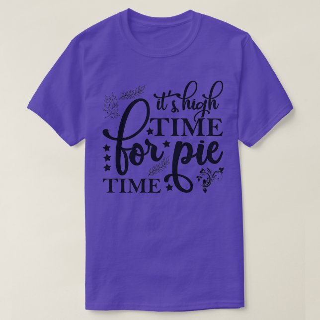 Die höchste Zeit für Pie Time T-Shirt (Design vorne)