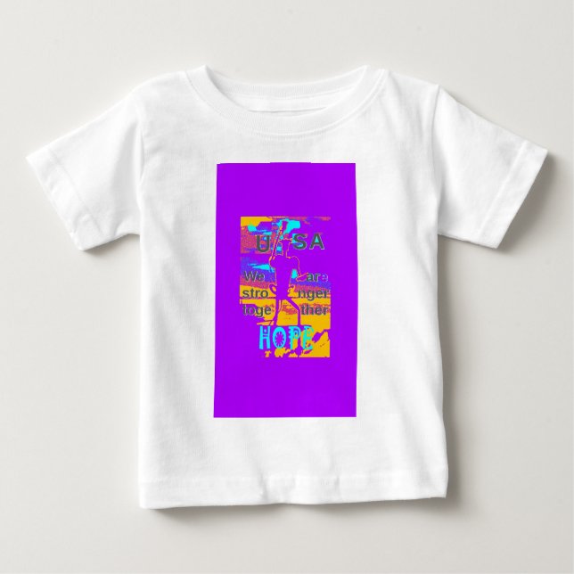 Die Hoffnung der USA: Wir sind enger zusammengerüc Baby T-shirt (Vorderseite)