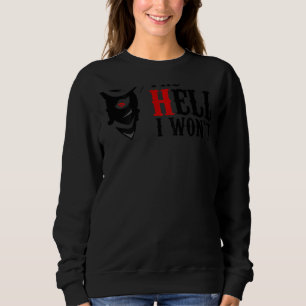 Die Hölle, in der ich keine Frauen für Lebenskleid Sweatshirt
