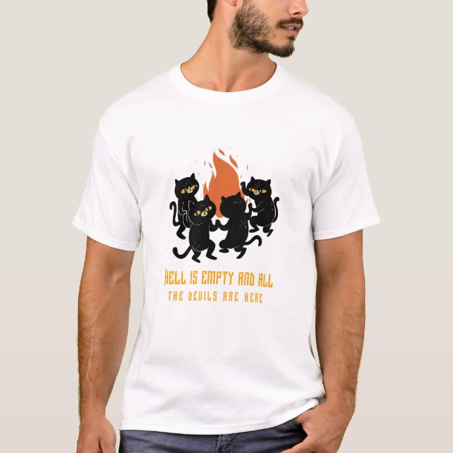 Die Hölle ist leer und alle Teufel sind hier T-Shirt (Vorderseite)
