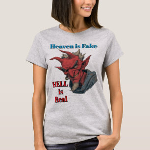 Die Hölle ist real T-Shirt