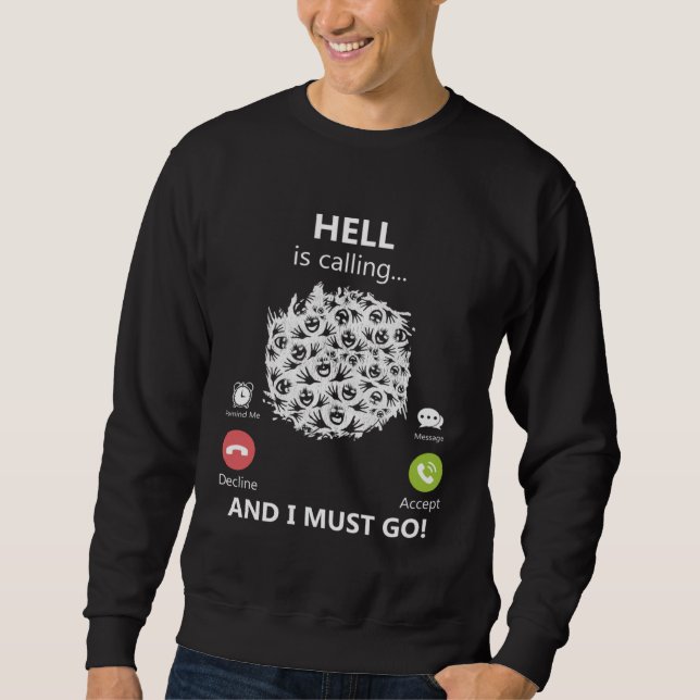 Die Hölle ruft an und ich muss gehen Teufel Underw Sweatshirt (Vorderseite)