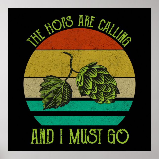 Die Hopfen rufen an und ich muss Bier fahren Poster (Vorne)