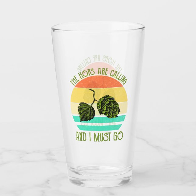 Die Hopfen rufen und ich muss zum Bierchen gehen Glas (Vorderseite)