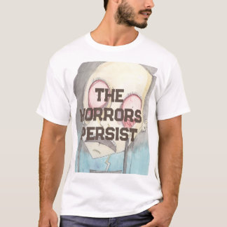 Die Horror halten an T-Shirt