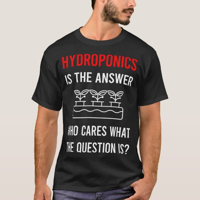 Die Hydroponik der Antwort T-Shirt (Vorderseite)