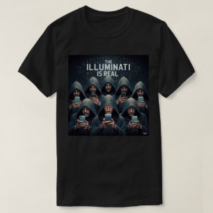 Die Illuminati ist echt T-Shirt