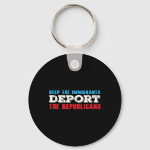 Die Immigranten deportieren die Republikaner lusti Schlüsselanhänger