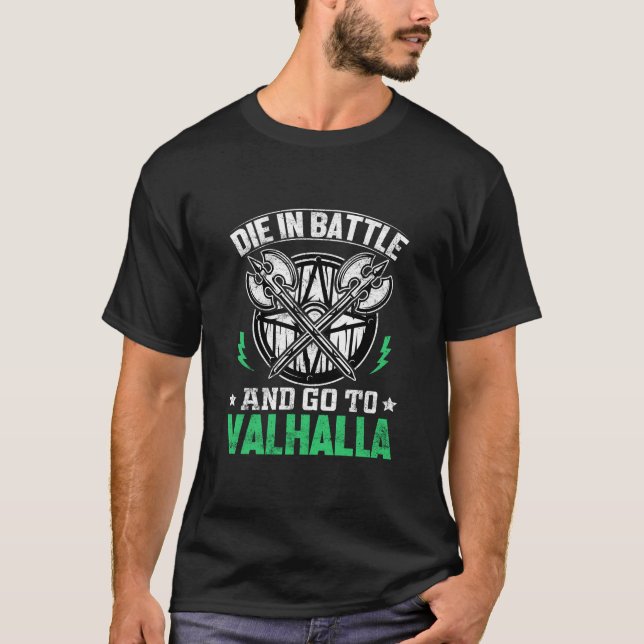 Die in Schlacht und gehe nach Valhalla T-Shirt (Vorderseite)