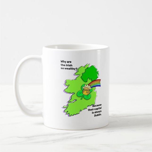 Die Iren sind reich, ihre Hauptstadt ist Dublin Kaffeetasse (Links)