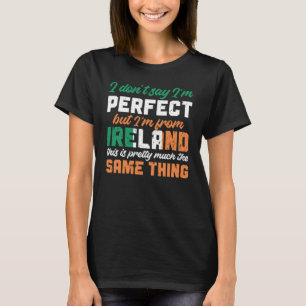 Die irische Flagge, die ich nicht für perfekt halt T-Shirt