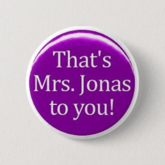 Die ist FRAU Jonas zu Ihnen! Button