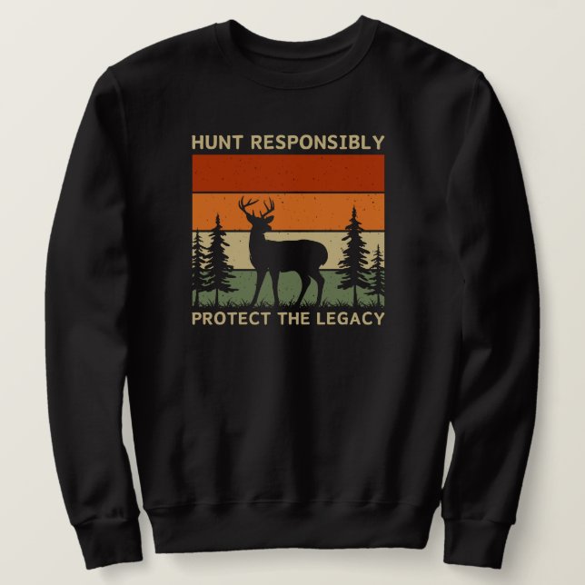 Die Jagd auf verantwortungsbewusstes Handeln schüt Sweatshirt (Design vorne)