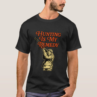 Die Jagd ist meine Hilfe Jäger Redewendungen Tiers T-Shirt
