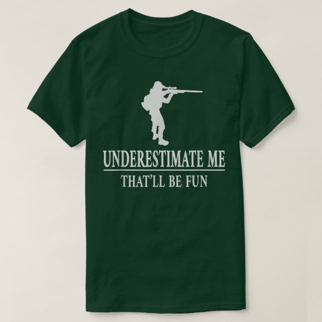 Die Jagd unterschätzt mich, die Ermächtigung der D T-Shirt (Design vorne)