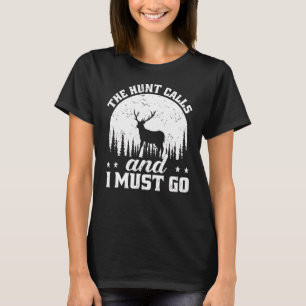 Die Jagdsaison der Jäger und ich muss gehen D T-Shirt