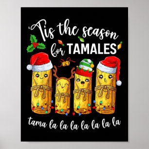 Die Jahreszeit für Tamales Weihnachtsfeiertag mexi Poster