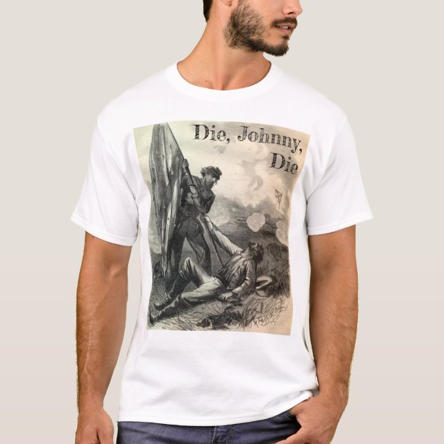Die, Johnny, Die T-Shirt (Vorderseite)