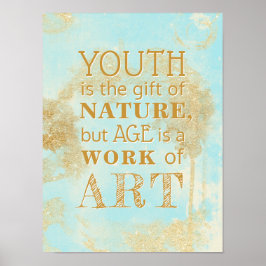Die Jugend ist das Geschenk der Natur, aber das Al Poster