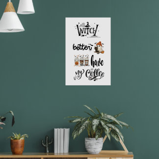 Die Kaffeemaschine ist besser halb so. Poster