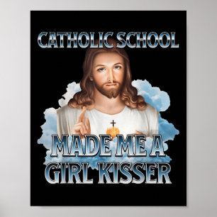 Die katholische Schule machte mich zu einem Mädche Poster