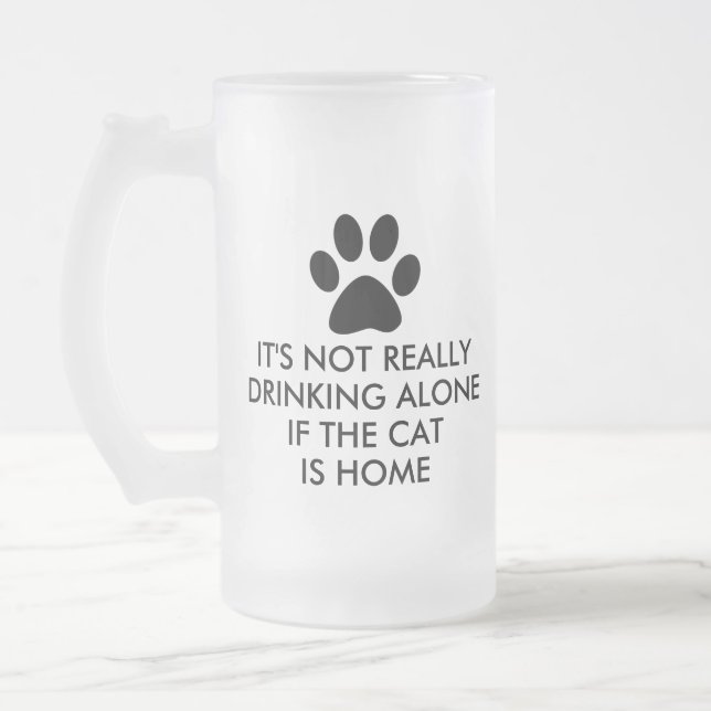 Die Katze nicht allein ist zu trinken Mattglas Bierglas (Links)