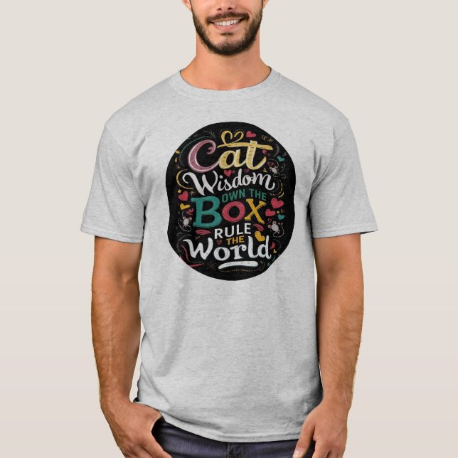 Die Katzenweisheit ist die Regel der Welt T-Shirt (Vorderseite)